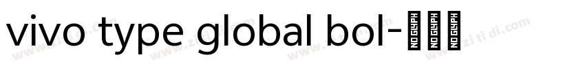 vivo type global bol字体转换 vivo type global bol字体转换